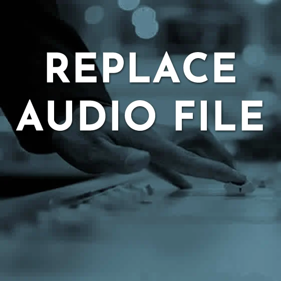 Replace Audio File