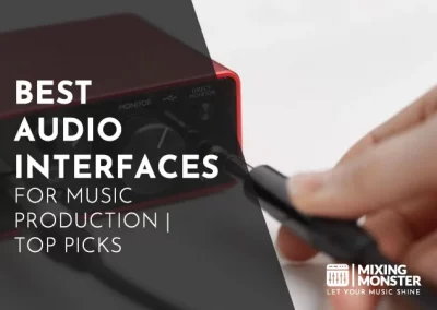 15 Best Audio Interfaces For Music Production 2024 | Top Picks
