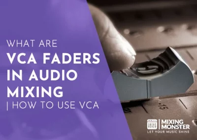 What Are VCA Faders In Audio Mixing? | How To Use VCA 2023