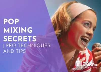 Pop Mixing Secrets | Pro Techniques And Tips 2024
