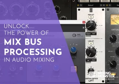 Unlock The Power Of Mix Bus Processing In Audio Mixing 2024
