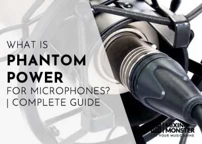 What Is Phantom Power For Microphones? | Complete Guide 2023