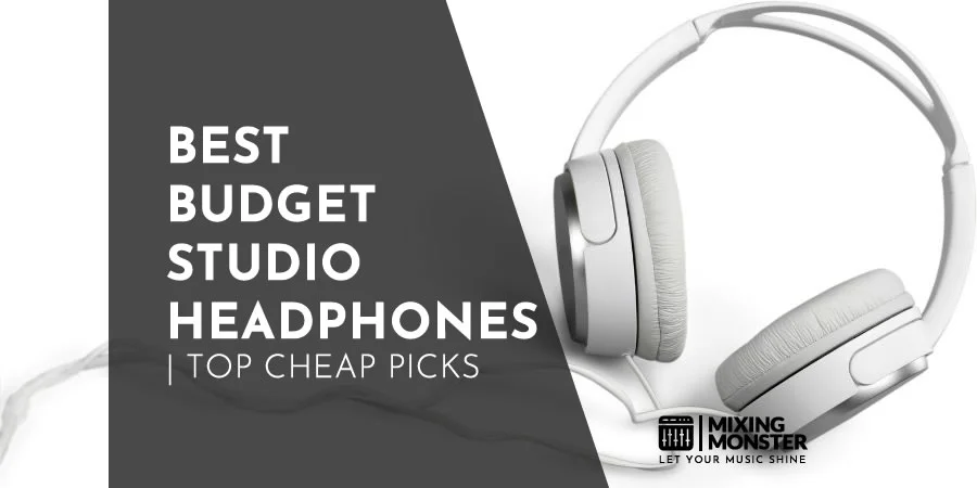 Best Budget Studio Headphones | Top Cheap Picks