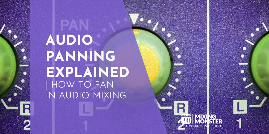 Audio Panning Explained | How To Pan In Audio Mixing