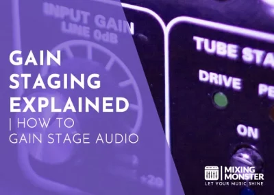 Gain Staging Explained | How To Gain Stage Audio In 2024