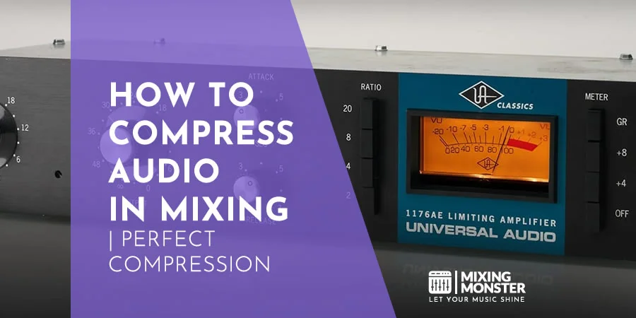 How To Compress Audio In Mixing | Perfect Compression