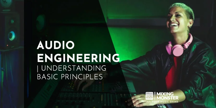 Audio Engineering | Understanding Basic Principles