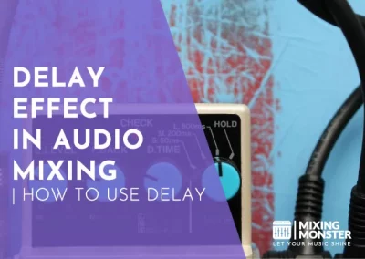 Delay Effect In Audio Mixing | How To Use Delay In 2024