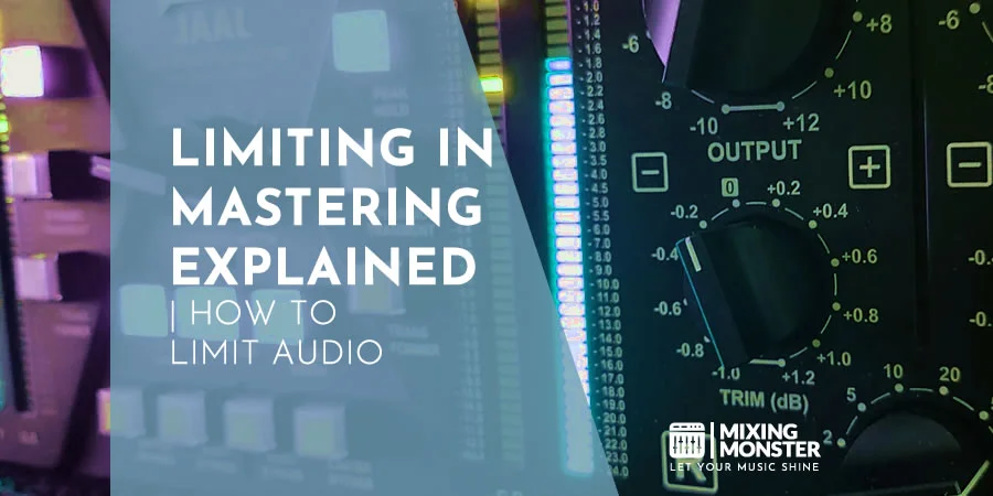 Limiting In Mastering Explained | How To Limit Audio