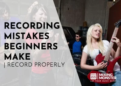 7 Recording Mistakes Beginners Make | Record Properly In 2024