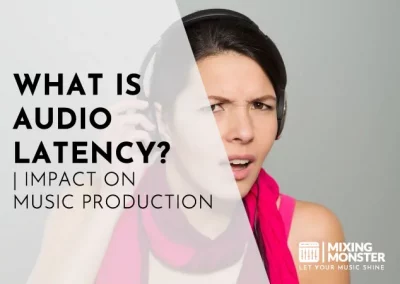 What Is Audio Latency? | Impact On Music Production In 2024