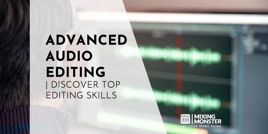 Advanced Audio Editing | Discover Top Editing Skills In 2024