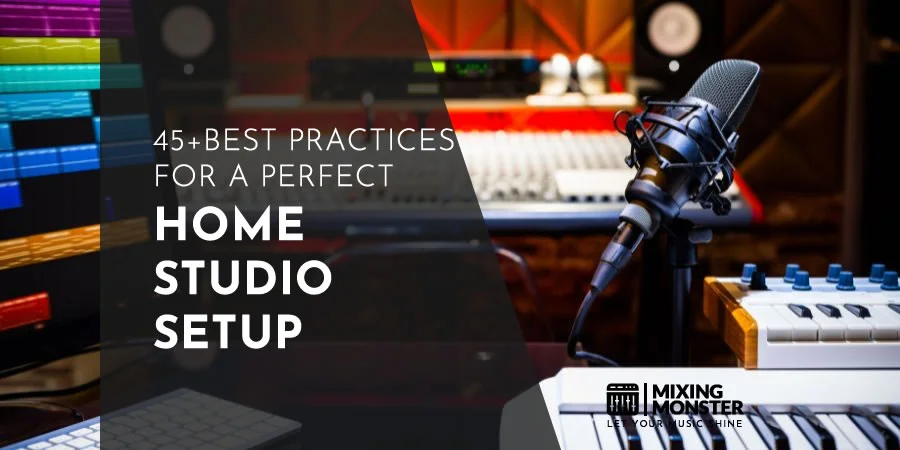 45+ Best Practices For A Perfect Home Studio Setup