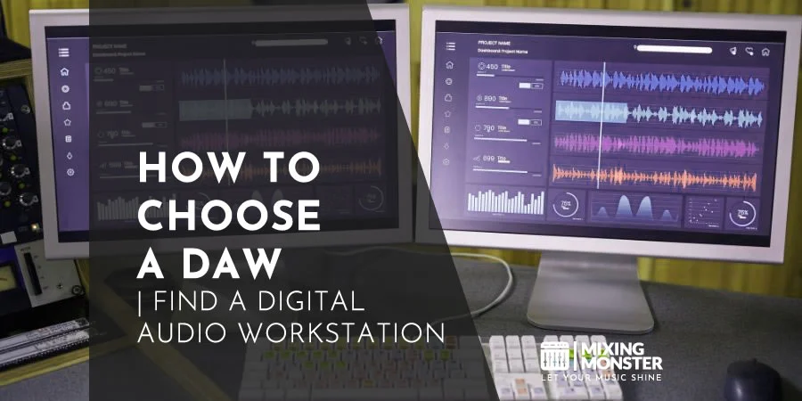 How To Choose A DAW | Find A Digital Audio Workstation