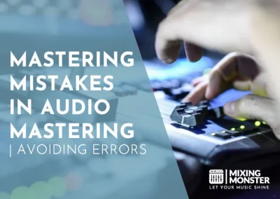 Mastering Mistakes In Audio Mastering | Avoiding Errors 2024
