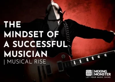 The Mindset Of A Successful Musician | Musical Rise In 2024