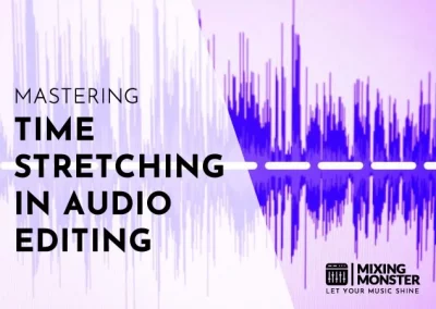 Mastering Time Stretching In Audio Editing 2024