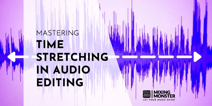 Mastering Time Stretching In Audio Editing