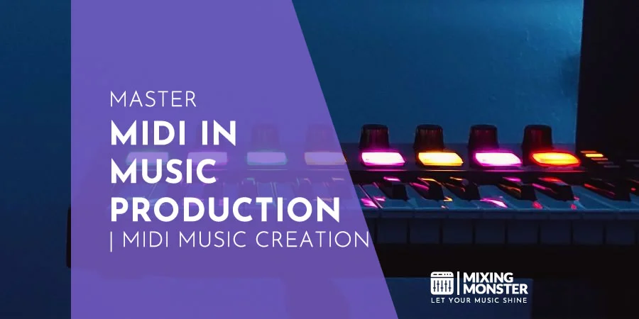 Master MIDI In Music Production | MIDI Music Creation