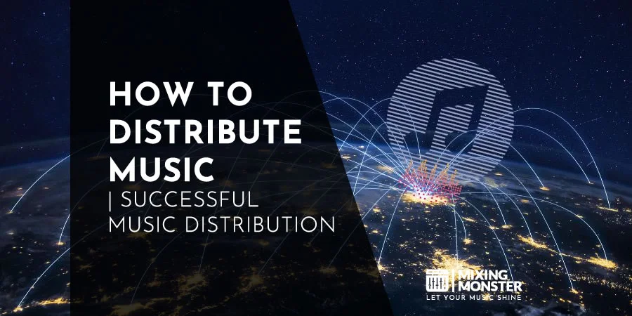 How To Distribute Music | Successful Music Distribution