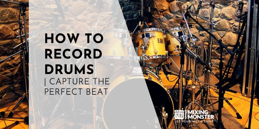 How To Record Drums | Capture The Perfect Beat