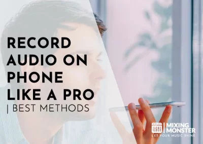 Record Audio On Phone Like A Pro | Best Methods In 2024