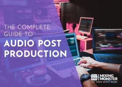 The Complete Guide To Audio Post Production In 2025