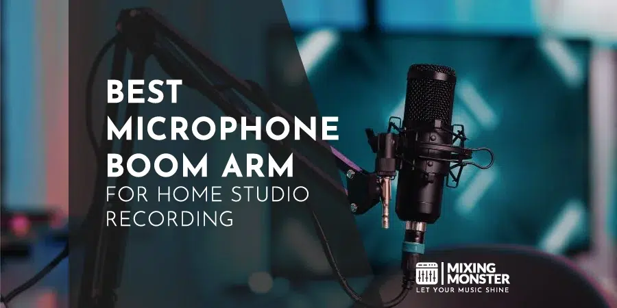 Best Microphone Boom Arm For Home Studio Recording