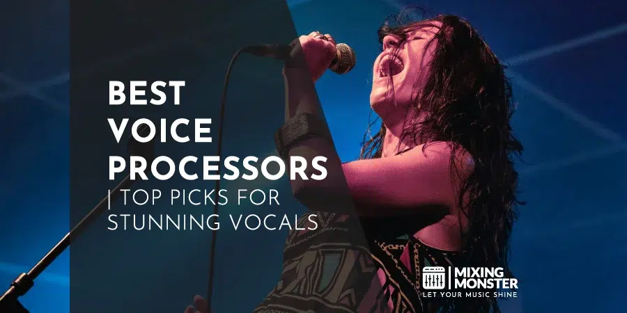Best Voice Processors | Top Picks For Stunning Vocals