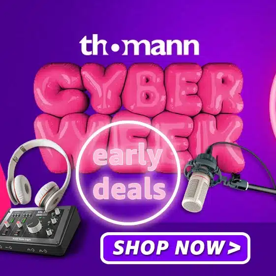 Save On Studio Gear & Musical Instruments | Thomann Cyber Week Early Deals